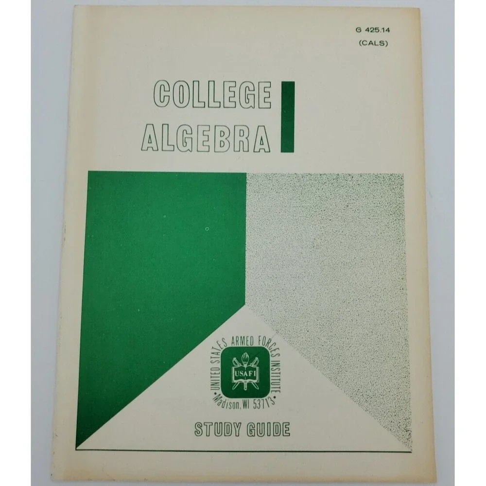 1973 US Armed Forces Inst College Algebra Study Guide Paper Madison‎ WI Dobyns